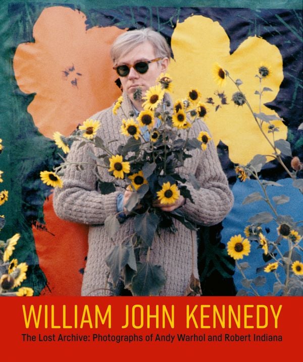 William John Kennedy Coffee Table Book - The Lost Archive: Photographs of Andy Warhol and Robert Indiana